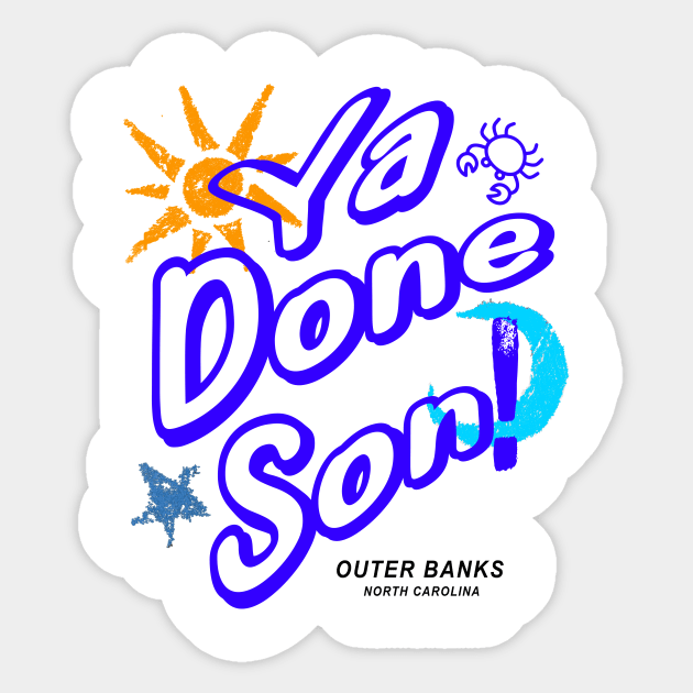 Ya Done Son! OBX NC Sticker by Funnin' Funny